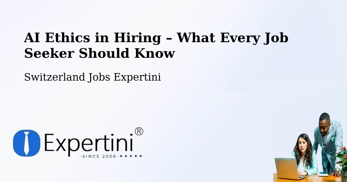 AI Ethics in Recruitment & Hiring – Davos - Davos, Switzerland Jobs Expertini