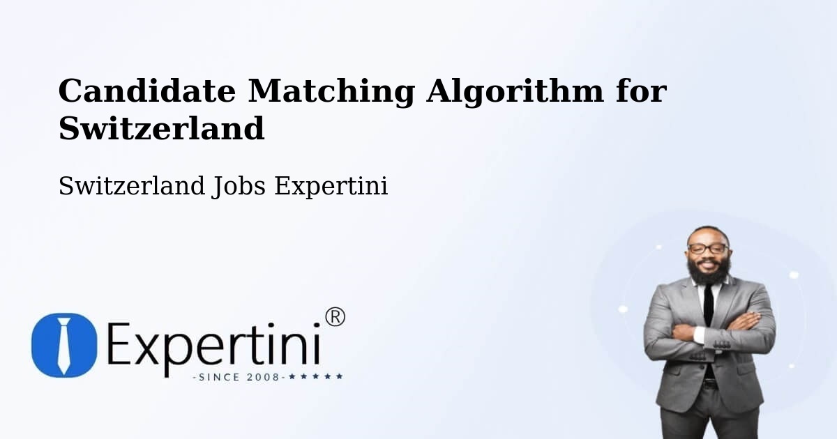 Candidate Matching Algorithm Overview – Davos - Switzerland Jobs Expertini