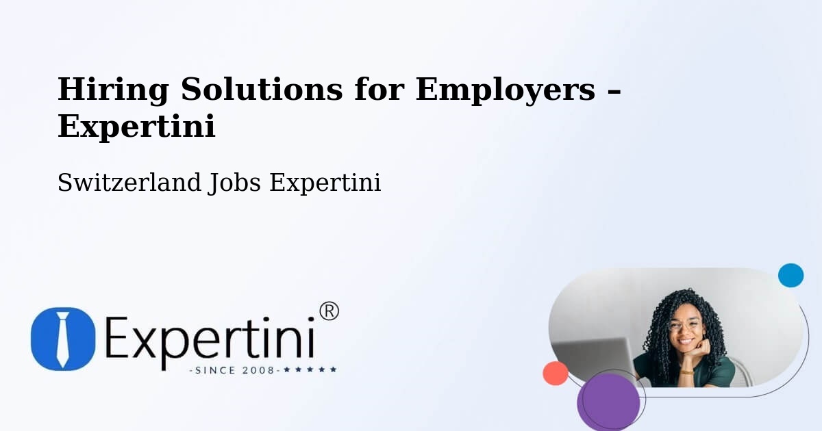 Hiring Solutions for Employers in Davos - Davos, Switzerland Jobs Expertini