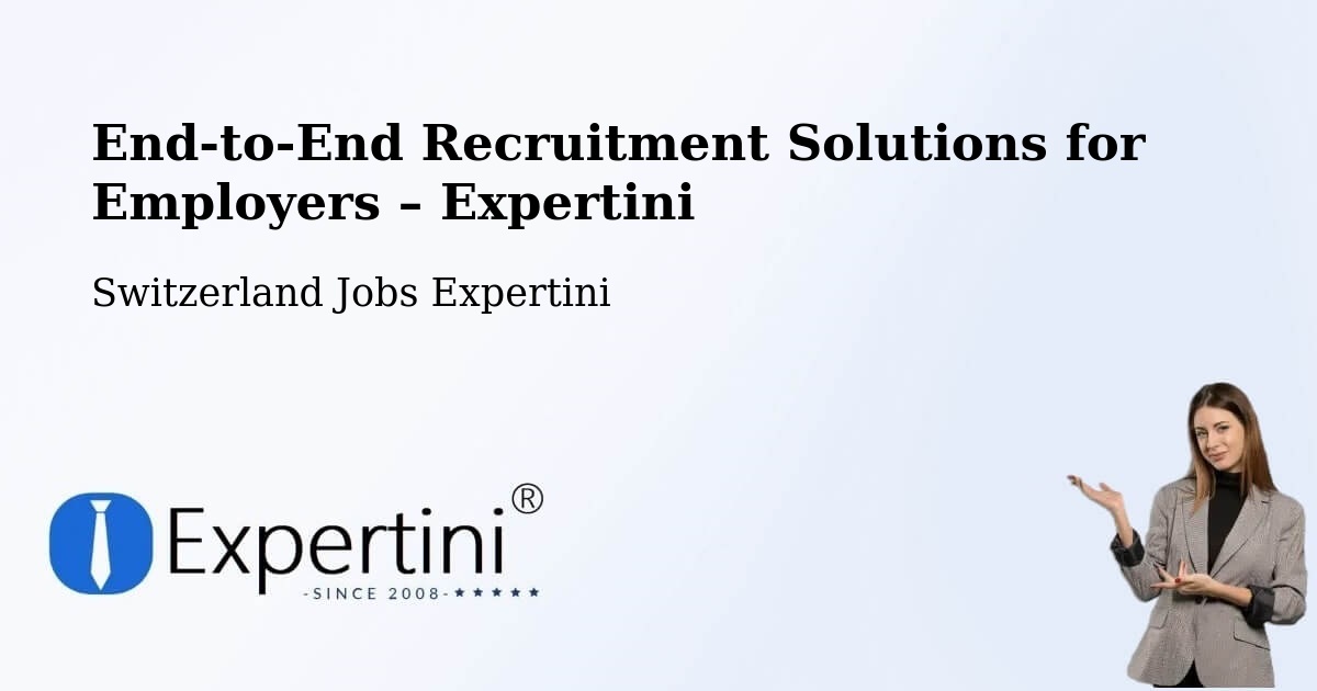 Recruitment Solutions for Employers – Davos - Davos, Switzerland Jobs Expertini