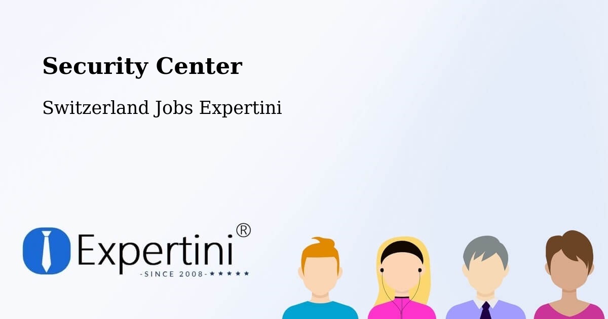 Security & Compliance – Davos - Switzerland Jobs Expertini